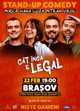 Braşov: Stand-up Comedy cu Sergiu Mirică, Ioana Luiza, Virgil Ciulin și Dragoș Mitran | Niște Oameni | Cât încă e legal