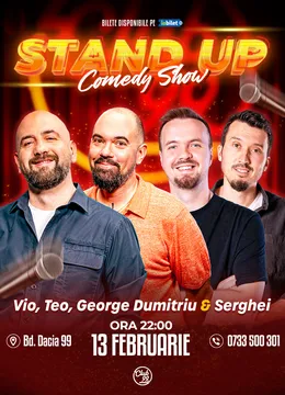 Stand-up Comedy cu Vio, Teo, George Dumitru & Serghei la Club 99