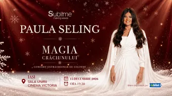 Iasi: Paula Seling - “Magia Crăciunului