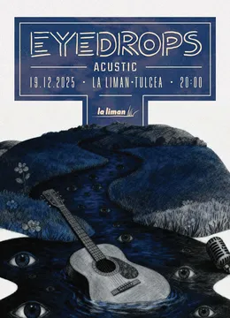 Tulcea: Eyedrops acustic