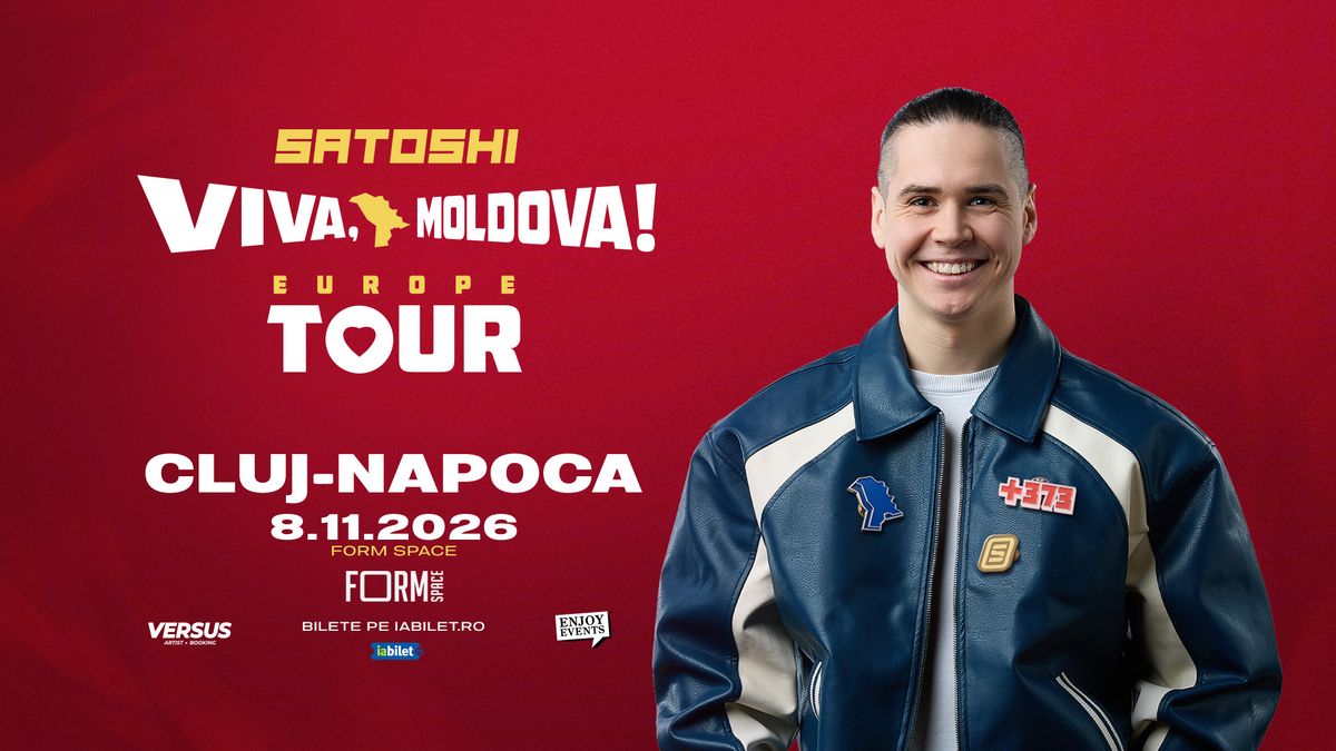 Cluj-Napoca: Satoshi | Viva Moldova Tour