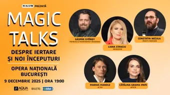 Magic Talks #6: Despre iertare și noi începuturi