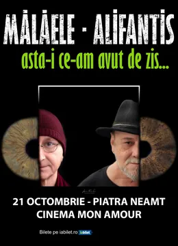 Piatra-Neamt: „Asta-i ce-am avut de zis…” - Horațiu Mălăele & Nicu Alifantis