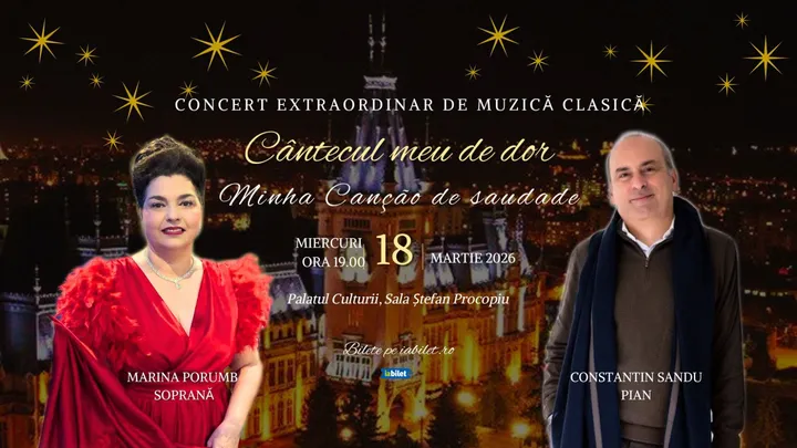 Iasi: Concert extraordinar de muzică clasică - Cântecul meu de dor / Minha Canção de Saudade