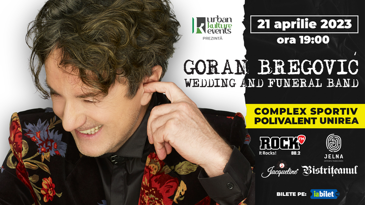 Bistrița: Concert Goran Bregović
