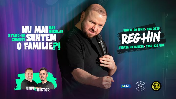 Reghin: „Nu mai suntem o Familie?!” Show nostalgic de stand-up cu Nae Nicolae
