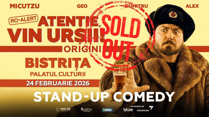 Bistrita: Stand-up Comedy cu Micutzu, Geo Adrian si George Dumitru - “Atentie, vin ursii!" - 19:00