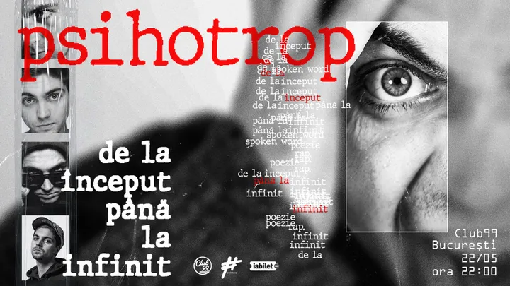 Psihotrop - De la inceput pana la infinit - Spoken word, poezie, rap