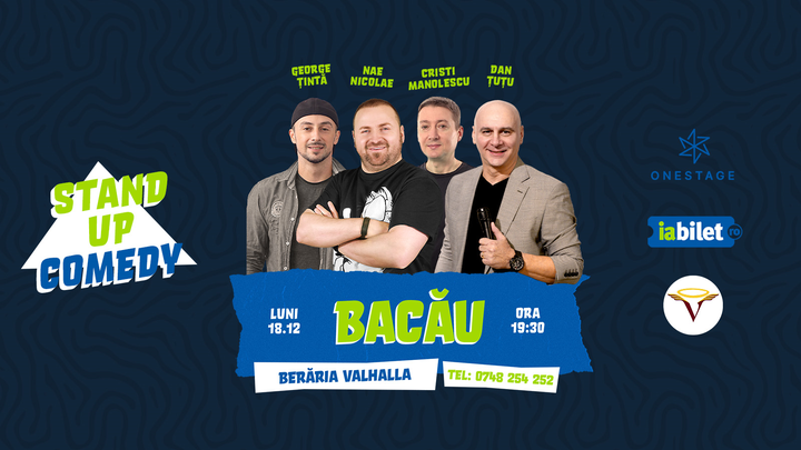 Bacau: Stand Up cu Nae, Țuțu, Manolescu și Țintă