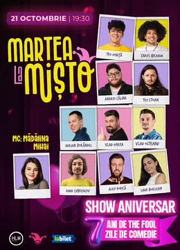 The Fool  Maraton Aniversar Marțea la Mișto cu Teo Ioniță, Fares Ibrahim, Andrei Calina, Teo Stoian, Vlad Oprea, Vlad Olteanu, Adrian Borândel, Dima Cubreacov, Pop Alexandru și Lidia Borlean