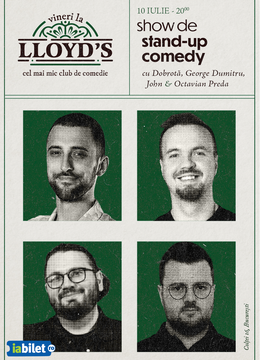 Lloyd's: Stand-up comedy cu Alex Dobrotă, George Dumitru, John și Octavian Preda
