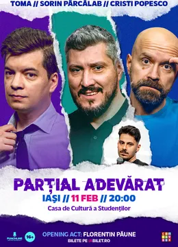 Iasi: Stand-up Comedy cu Sorin Pârcălab, Toma și Cristi Popesco | PARȚIAL ADEVĂRAT