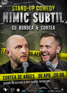 Curtea de Arges: Stand-Up Comedy cu Bordea & Cortea - "Nimic subtil" (LATE SHOW)