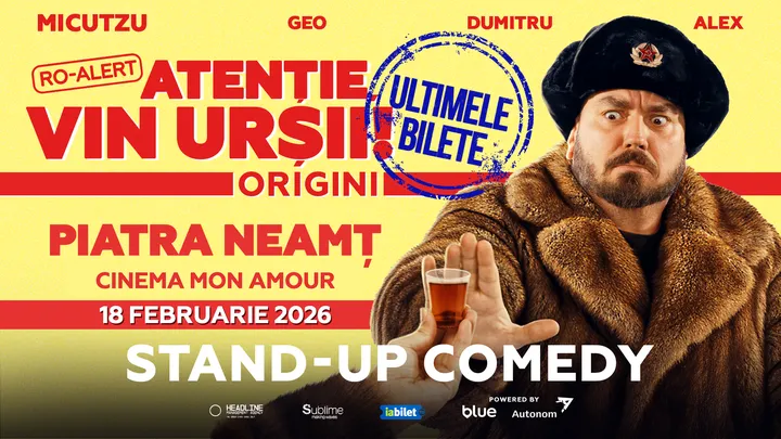 Piatra Neamt: Stand-up Comedy cu Micutzu, Geo Adrian si George Dumitru - “Atentie, vin ursii!" - 19:00