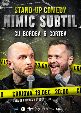 Craiova: Stand-Up Comedy cu Bordea & Cortea - "Nimic subtil"