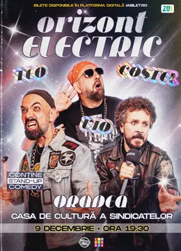 Oradea: Teo, Vio și Costel - Orizont Electric | Stand Up Comedy Show