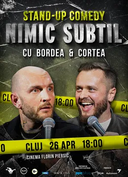 Cluj-Napoca: Stand-Up Comedy cu Bordea & Cortea - "Nimic subtil" - 26.04 Early Show