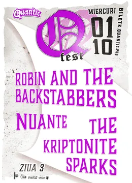 QFest – Ziua III  – Robin and the Backstabbers | The Kryptonite Sparks | Nuante