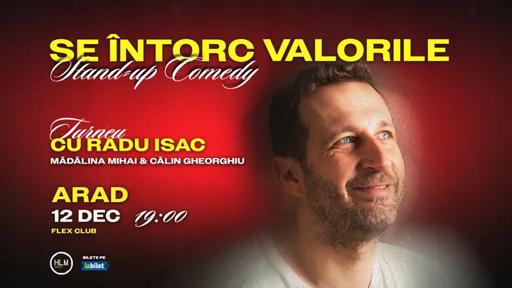 Arad: Stand-Up Comedy cu Radu Isac - “Se întorc valorile”