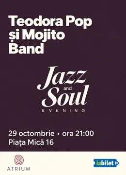 Sibiu: Teodora Pop și Mojito Band – Jazz and Soul Evening