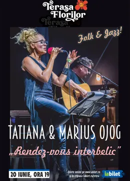 Rendez-vous interbelic" cu Tatiana & Marius Ojog - Folk & Jazz!
