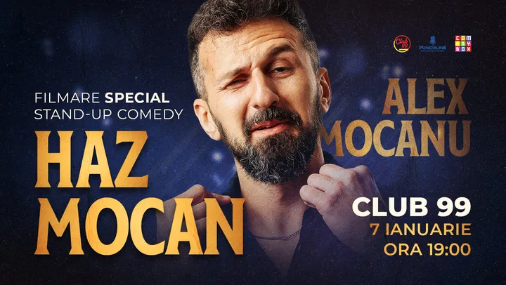 Haz Mocan - Stand-Up Comedy Special la Club 99