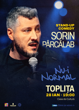Toplița: Stand-up comedy Sorin Pârcălab | Nu-i normal