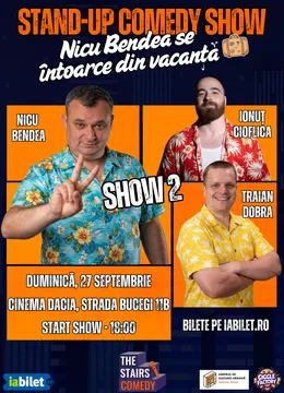 Cluj-Napoca: Stand-Up Comedy Show | Show 2 | Nicu Bendea se întoarce din vacanță! | by The Stairs Comedy
