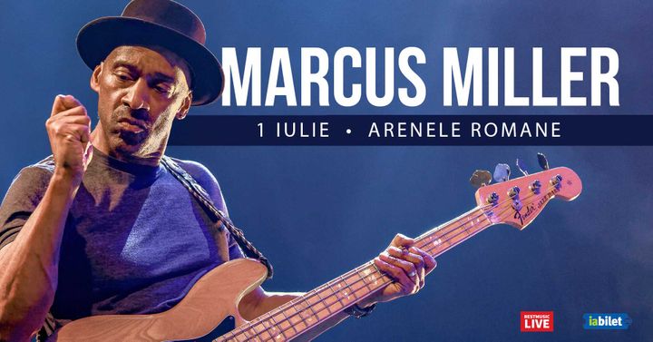 Marcus Miller la Arenele Romane