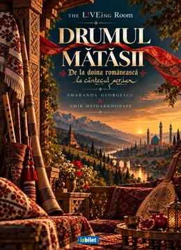 L!VEing Room #18: Drumul Matasii (De la Doina Româneasca la Cântecul Persan) - Smaranda Georgescu & Amir Herdakhodaee