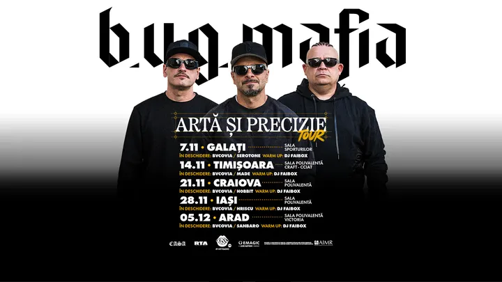 Galați: B.U.G. MAFIA - Arta si Precizie Tour