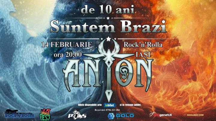 Iasi: ANTON - de 10 ani Suntem Brazi - Turneu Aniversar