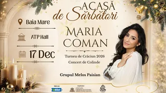 Baia Mare: Maria Coman -  Acasă de Sărbători