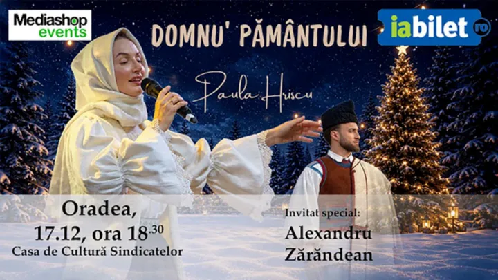 Oradea: Concert de colinde Paula Hriscu: Domnu' Pământului | Invitat Alexandru Zărăndean