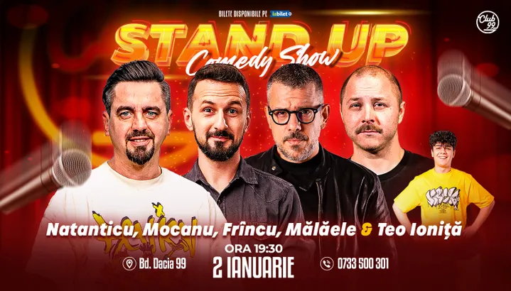Stand-up Comedy cu Natanticu, Mocanu, Frîncu, Mălăele & Teo Ioniță la Club 99