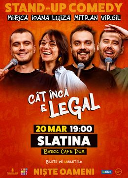 Slatina: Stand-up Comedy cu Sergiu Mirică, Ioana Luiza, Virgil Ciulin și Dragoș Mitran | Niște Oameni | Cât încă e legal