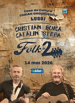 Lugoj: Folk în 2, cu Cristian Buică și Cătălin Stepa