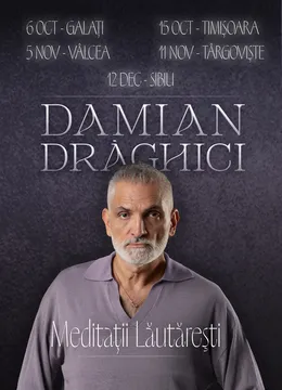 Turneu Damian Drăghici - Meditații Lăutărești