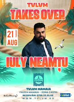 Mamaia: Iuly Neamtu - Tulum Takes Over