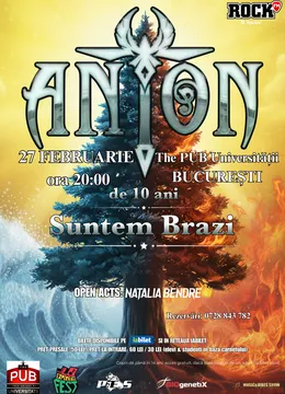 ANTON - de 10 ani Suntem Brazi - Turneu Aniversar