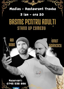 Medias: Stand-up comedy cu Tiganescu si Adi Bobo - Basme pentru Adulti