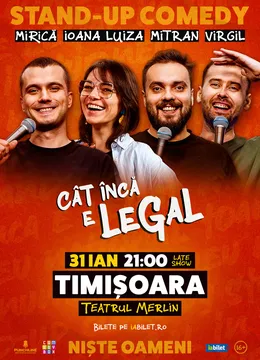 Timisoara: Stand-up Comedy cu Sergiu Mirică, Virgil Ciulin, Ioana Luiza și Dragoș Mitran | Niște Oameni | Cât încă e legal - Late Show