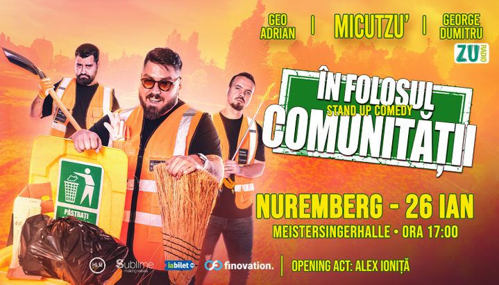 Nuremberg: Stand-up Comedy cu Micutzu, Geo Adrian si George Dumitru - “IN FOLOSUL COMUNITATII” - ora 17:00