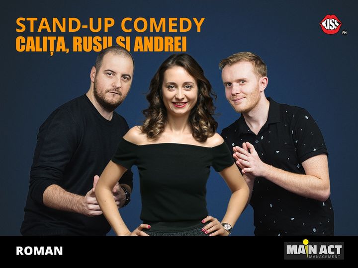 Roman: Stand-up Comedy cu Calita, Rusu si Andrei