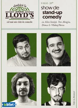 Lloyd's: Stand-up comedy cu Alex Ioniță, Teo Abagiu, Dima Cubreacov și Vlăduț Pârvu