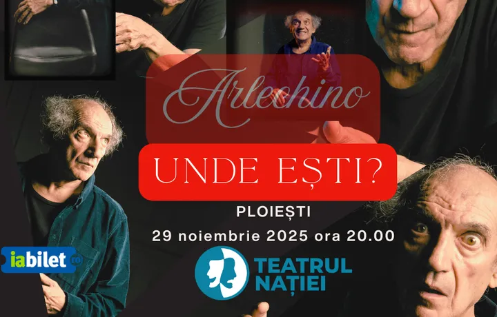Ploiești: Arlechino unde ești?