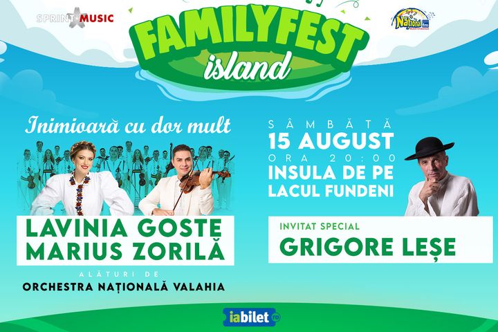 Lavinia Goste, Marius Zorilă, Grigore Leșe & Orchestra Națională Valahia @ #FAMILYFEST Island