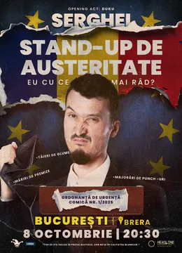 Stand-Up de austeritate cu SERGHEI - "Eu cu ce mai râd?"