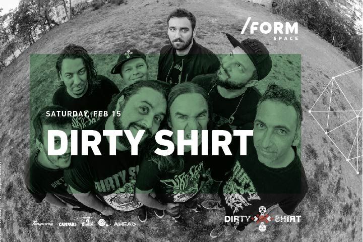 Dirty Shirt at /FORM Space