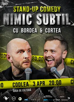 Codlea: Stand-Up Comedy cu Bordea & Cortea - "Nimic subtil"